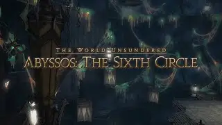 FF14 - Pandaemonium - Abyssos: The Sixth Circle
