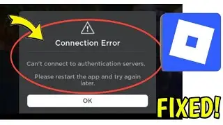 How To Fix Roblox Connection Error Can't connect to authentication servers Problem Solved 
