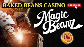 The Baked Beans Casino (MagicBeanz) Is LIVE!! 🔥
