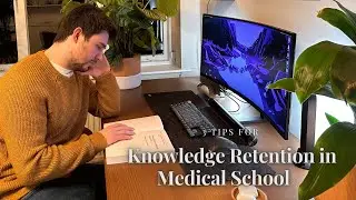 How to Improve Knowledge Retention if you're Struggling in Medical School - 3 Top Tips