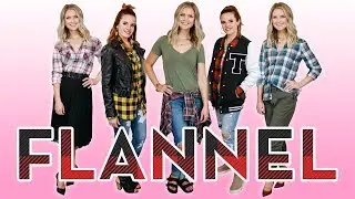 5 Ways to Turn Your Flannel Into a Fashion Statement!