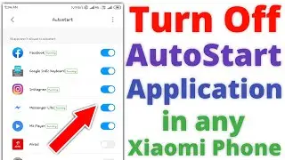 How To Turn Off Autostart Apps in Any Xiaomi Phone | Disable Autostart Apps in MIUI 12, MIUI 11 🔥