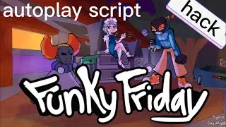 \\ FUNKY FRIDAY ROBLOX // autoplay script