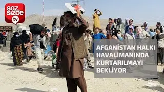 Kâbil Havalimanı'nda silah sesleri: Afganlar tahliye edilmeyi bekliyor!