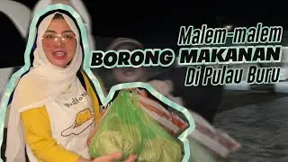 MIMI BELLA NGIDAM BERAT | MALEM-MALEM BORONG MAKANAN DI PULAU BURU