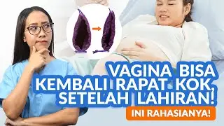 Vagina Longgar setelah Melahirkan? Ini Cara Membuatnya Kembali Kencang