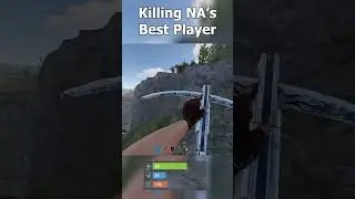 Killing NA's Best PvPer (Rust)