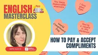 How to pay & accept compliments | English Masterclass with Alex | Learn English