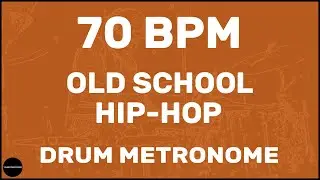 Old School Hip-Hop | Drum Metronome Loop | 70 BPM