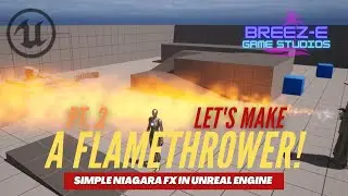 Flamethrower Part 2 - Realistic Effects Using Custom Textures in Unreal Engine Niagara System
