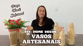 DIY: HOME DECOR | VASOS ARTESANAIS #reciclagem #diy #façavocêmesmo #homedecor #decoration