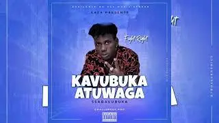 KAVUBUKA ATUWAGA .SSABAVUBUKA (official audio)