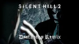 SILENT HILL 2 REMAKE - Deathstep Remix by Code: Pandorum