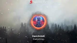 Dem3ntoR - Everything