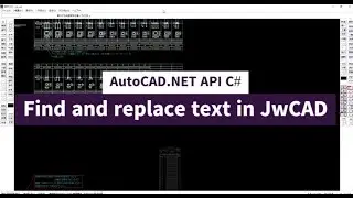 12 | AutoCAD.NET API C# | Find and Replace Text in JwCad (Jww 内の文字の検索と置換)
