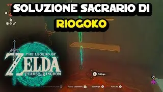 Soluzione Sacrario di Riogoko su The Legend of Zelda: Tears of the Kingdom