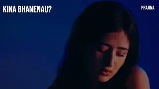 Prajina - KINA BHANENAU (Official Music Video)