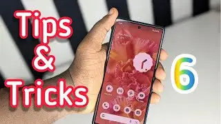 Google Pixel 6 & 6 Pro Tips And Tricks You Need To Know