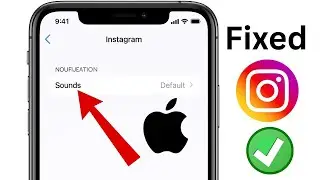 Как исправить неработающий звук уведомления Instagram на iPhone (iOS)