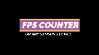 FPS COUNTER  FOR ANY SAMSUNG DEVICE RUNNING ON ANDROID 10  | ONE UI 2.0  HIDDEN SETTINGS !!!!!!!!!