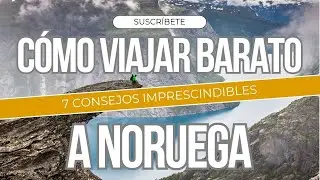 Cómo Viajar a Noruega Barato en 2026 con 7 Consejos Imprescindibles