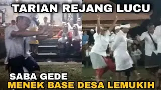 TARIAN REJANG GOKIL,, SABA DESA  / MENEK BASE, DESA LEMUKIH #TRENDING  #BALI #TARIREJANG