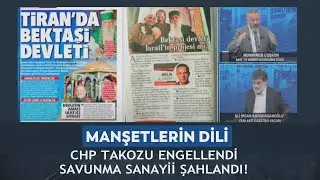 Manşetlerin Dili Muharrem Coşkun/ Ali Karahasanoğlu CHP takozu engellendi savunma sanayii şahlandı!
