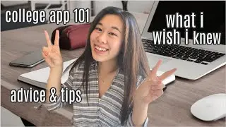 COLLEGE APPLICATION 101 | things i wish i knew BEFORE applying to college!