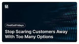 Stop Scaring Customers Away With Too Many Options | Find Out Fridays | Klaus Moller