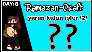#ramazancraft yarım kalan işler /2/ (s3 blm8)