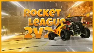 Rocket League 2v2 Road to champ 2