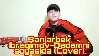 Jaloliddin Axmadaliyev- Dadamni soyasida (Cover) Sanjarbek Ibragimov