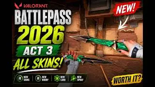 NEW Valorant Battlepass 2026 Act 3 – Full Skins Showcase