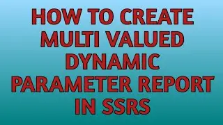 How to create Multi- Valued Parameter in SSRS | SSRS Tutorials