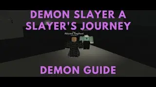 [DEMON GUIDE] Demon Slayer A Slayer's Journey