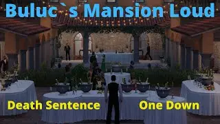 PAYDAY 2:  Buluc`s Mansion Loud  Death Sentence-One Down  (PC)