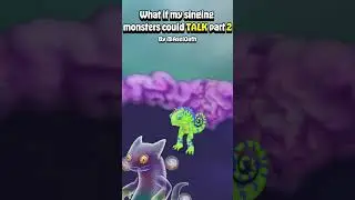 WHATF IF monsters could TALK in My Singing Monsters 