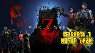 WORLD WAR Z Gameplay EPISODIO # 1 NUEVA YORK FULL GAME [4K 60FPS]