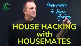 How to Turn Housemates Into House Hacking!