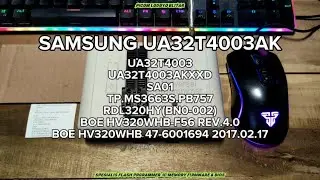 SAMSUNG UA32T4003AKXXD SA01 TP.MS3663S.PB757 RDL320HY(BN0-002) BOE HV320WHB-F56 REV.4.0 47-6001694