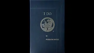 Freedom Barry: I Do, Spiritual Awakening Through Individual Endeavor Audiobook