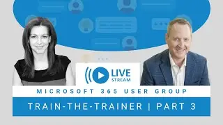 Document Collaboration and Multi-User Editing | Microsoft 365 Train-the-Trainer Part 3