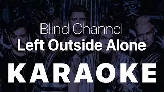 Blind Channel - Left Outside Alone KARAOKE
