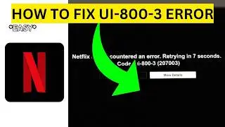 How To Fix Netflix Code UI 800 3(EASY)