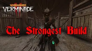 The Strongest Build In Vermintide 2 Right Now - Sister Of The Thorn
