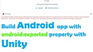 Unity android app build for android 12 with android:exported=