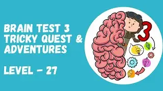 Brain Test 3: Tricky Quest & Adventures Level 27 || Gameplay Walkthrough || 