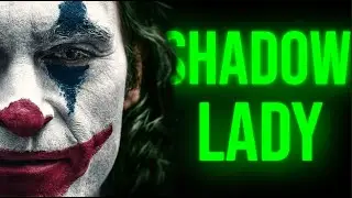 Joker | Shadow Lady | Edit