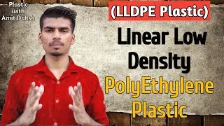 Linear Low Density Polyethylene (LLDPE)... Plastic Material 📖📖📖