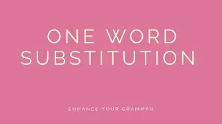 One Word Substitution